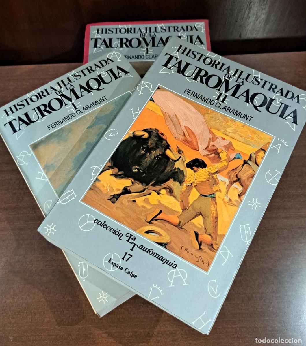 Libros de segunda mano: HISTORIA ILUSTRADA DE LA TAUROMAQUIA I y II &ndash; Fernando Claramunt &ndash; Espasa Calpe &ndash; La Tauromaquia