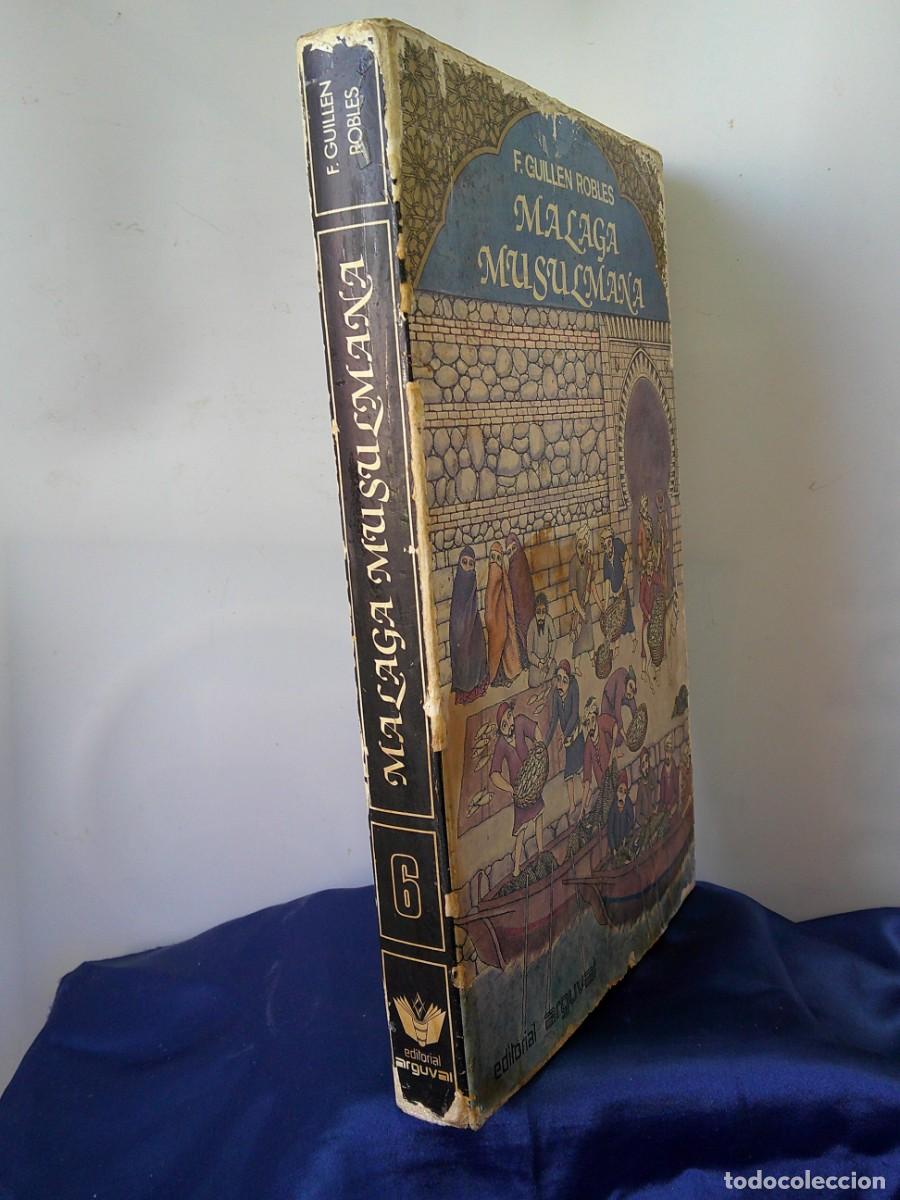Libros de segunda mano: &iexcl;&iexcl; MALAGA MUSULMANA. Aut. F. GUILLEN ROBLES. TOMO I. CONSULTA, (Sucesos, Ciencias.)!! C-32.