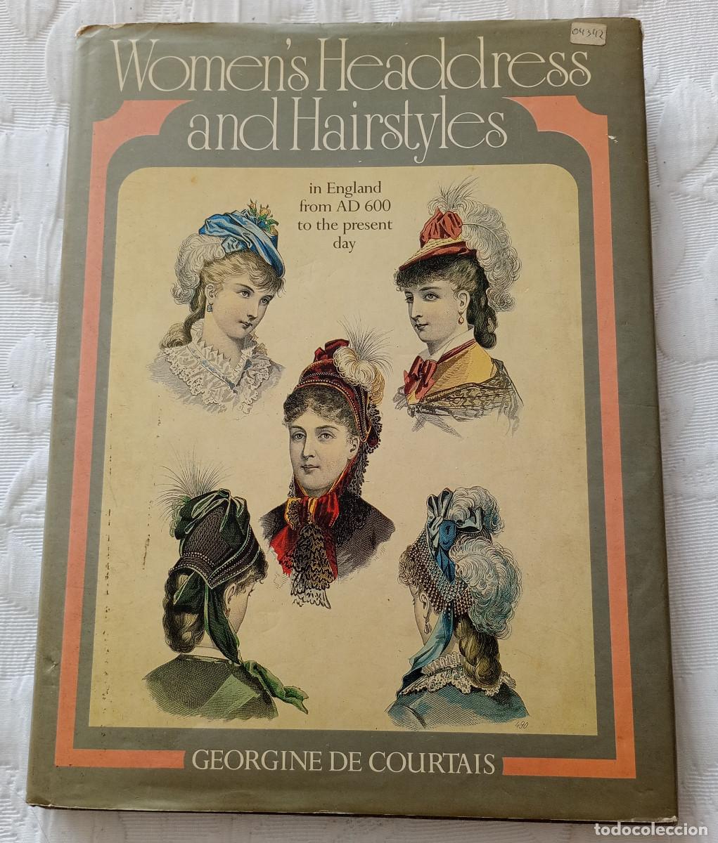 Libros de segunda mano: 'Women's Headdress and Hairstyles', Georgine de Courtais (Batsford, 1988)