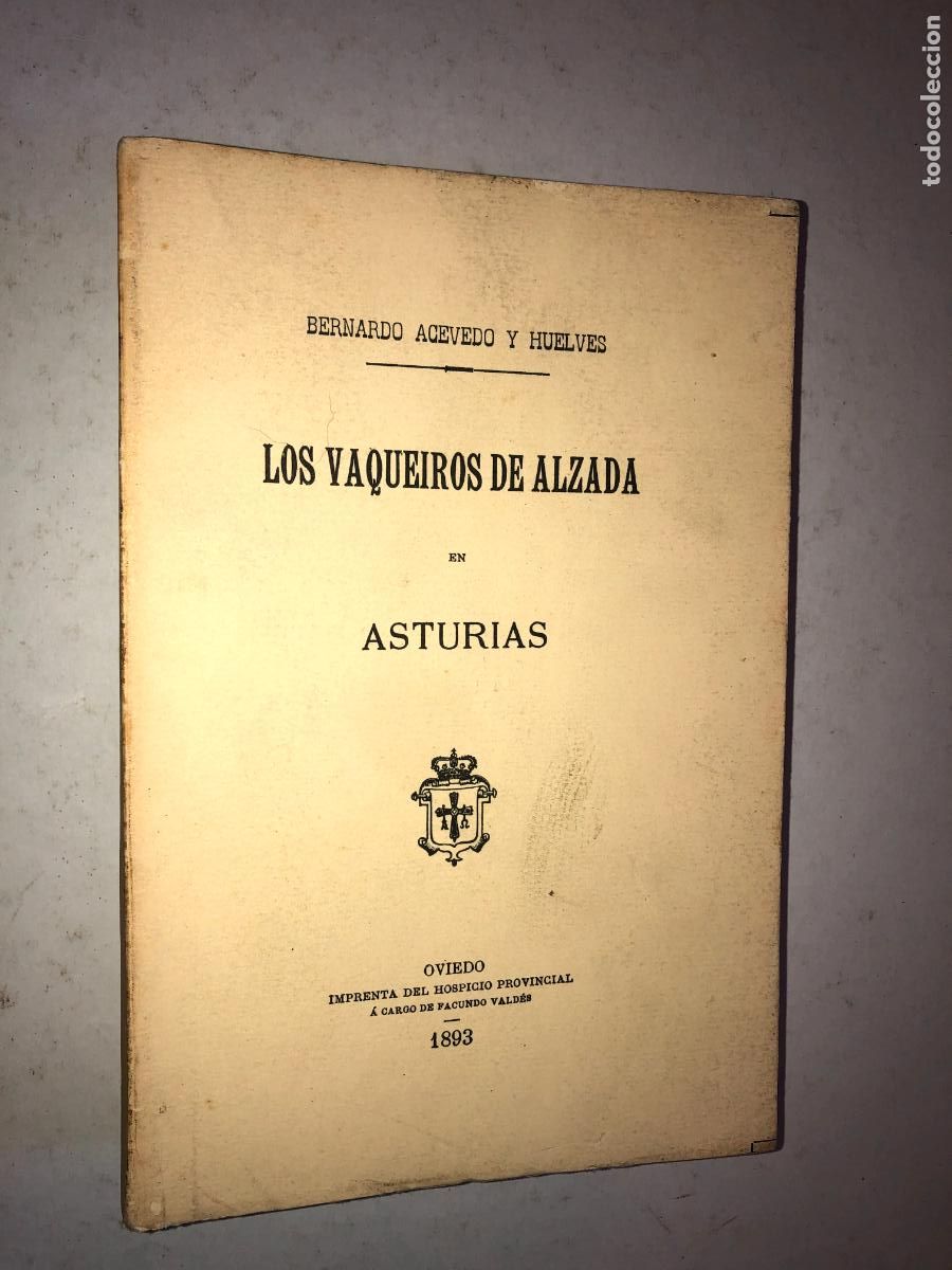 Libros de segunda mano: Los Vaqueros de Alzada en Asturias - Bernardo Acevedo y Huelves - EDICI&Oacute;N NUMERADA 305