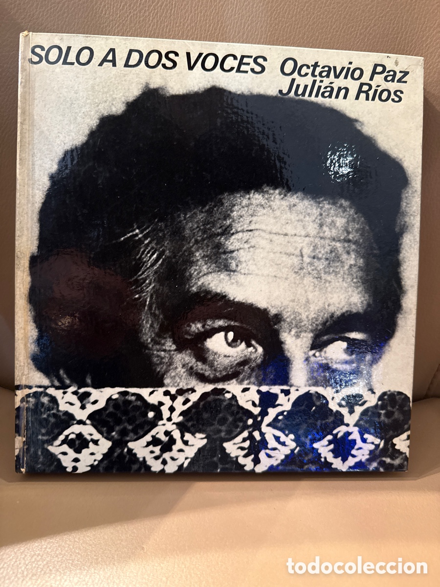 Libros de segunda mano: Solo a dos voces&rdquo; de Octavio Paz y Juli&aacute;n R&iacute;os, publicado por la Editorial Lumen en 1973
