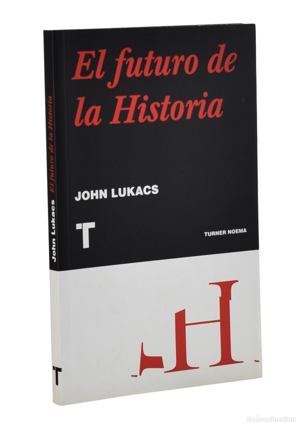 Libros de segunda mano: EL FUTURO DE LA HISTORIA - LUKACS, John - Foto 1