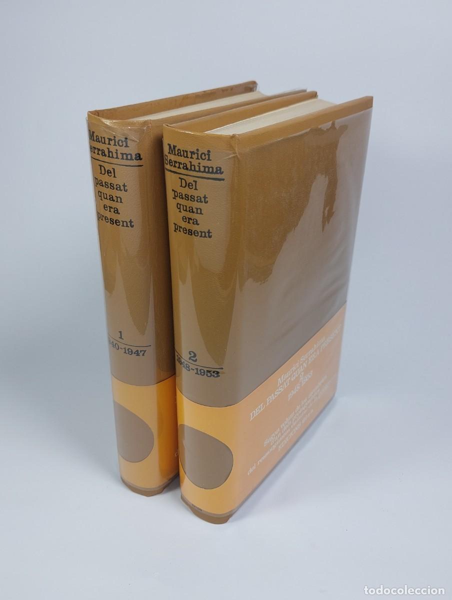 Libros de segunda mano: Maurici Serrahima. Del passat quan era present. Dedicat&ograve;ria aut&ograve;grafa. Edicions 62
