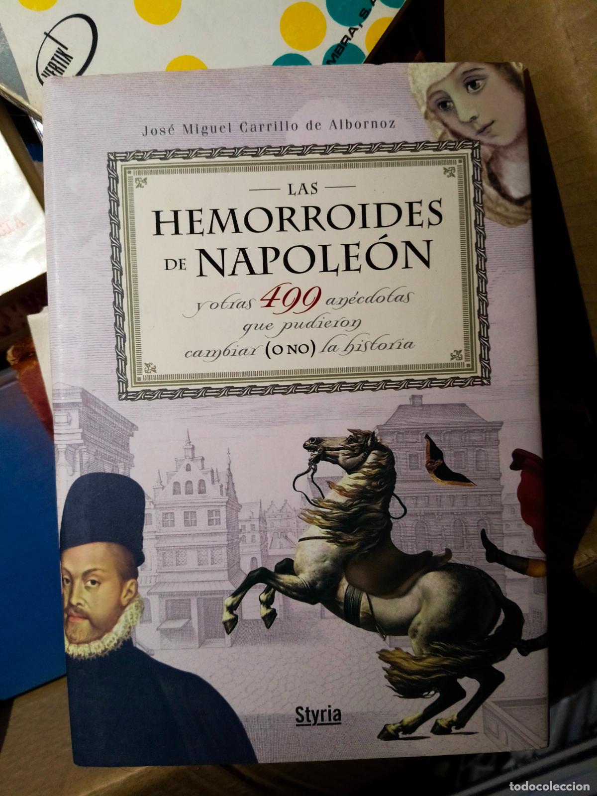 Libros de segunda mano: LAS HEMORROIDES DE NAPOLEON POR JOSE MIGUEL CARRILLO DE ALBORNOZ