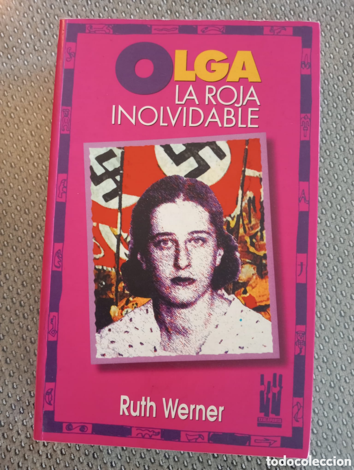 Libros de segunda mano: Olga. La roja inolvidable / Ruth Werner