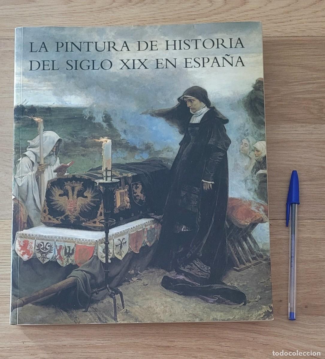 Libros de segunda mano: Libro La pintura de historia del siglo XIX en Espa&ntilde;a