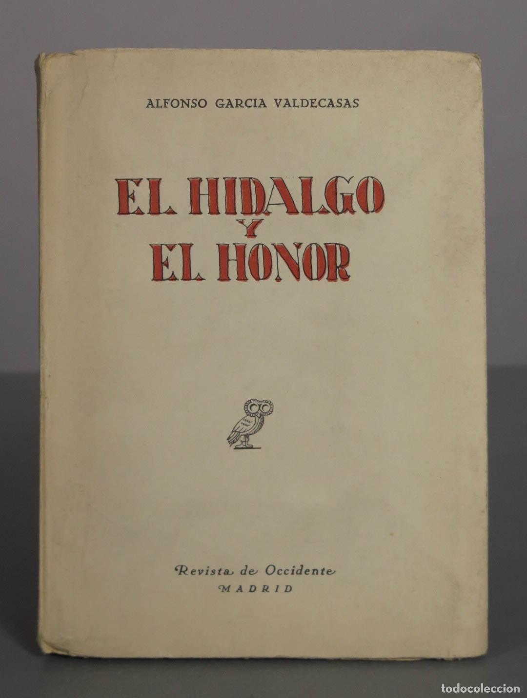 Libros de segunda mano: El hidalgo y el honor - Alfonso Garc&iacute;a Valdecasas - Revista de Occidente 1948