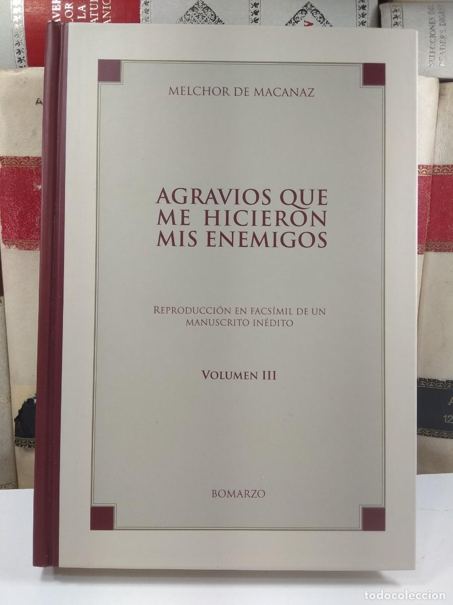 Libros de segunda mano: AGRAVIOS QUE ME HICIERON MIS ENEMIGOS. Volumen III. MELCHOR DE MACANAZ. Editorial Bomarzo, Albacete,