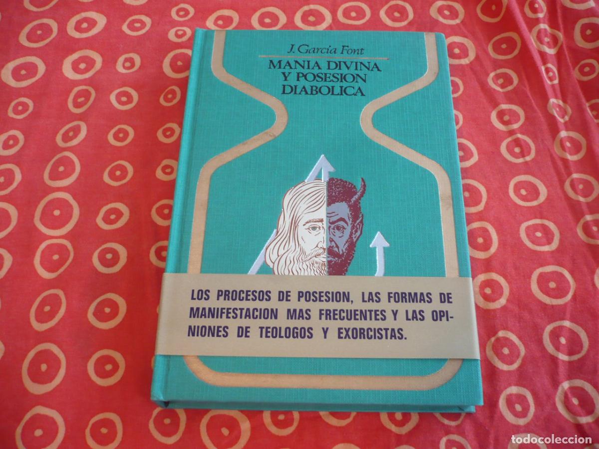 Libros de segunda mano: MANIA DIVINA Y POSESION DIABOLICA ( GARCIA FONT ) POSESION EXORCISMO DEMONIO HISTORIA OTROS MUNDOS