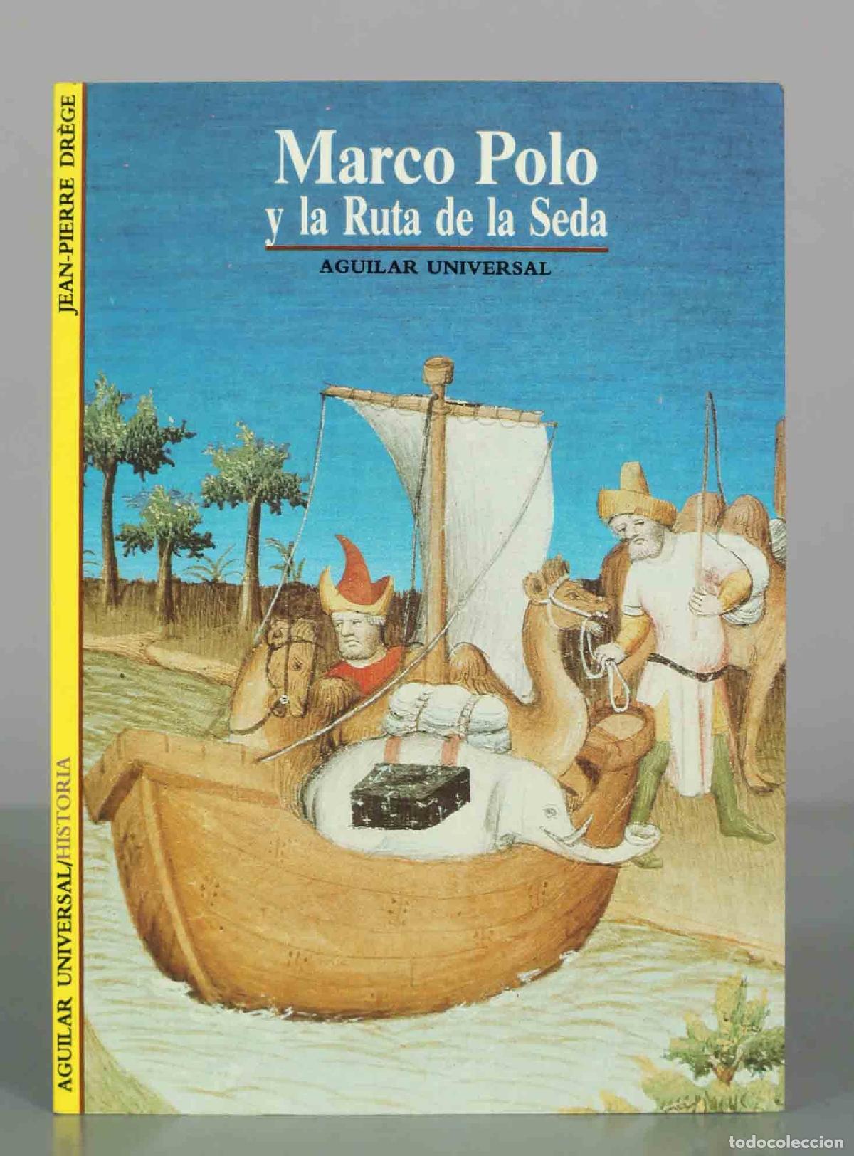 Libros de segunda mano: Marco Polo y la Ruta de la Seda - Jean-Pierre Dr&egrave;ge - El Pais Aguilar