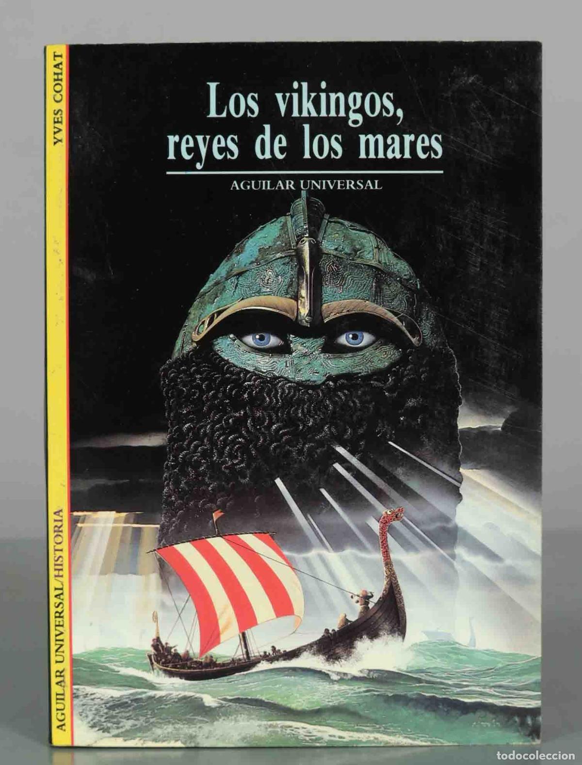 Libros de segunda mano: Los vikingos, reyes de los mares - Yves Cohat - Aguilar