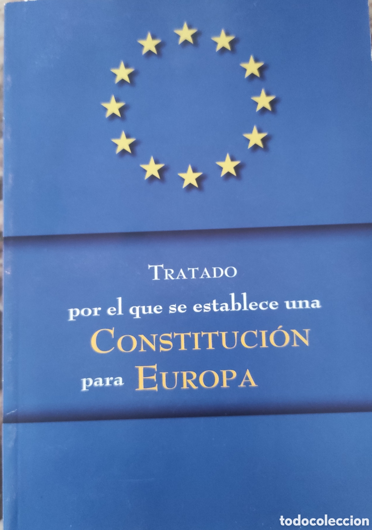 Libros de segunda mano: Tratado por el que se establece una Constituci&oacute;n para Europa
