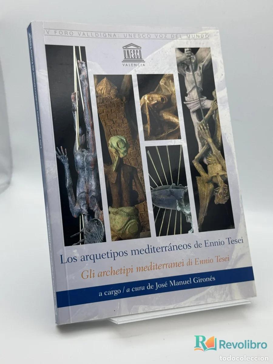 Libros de segunda mano: Los arquetipos mediterr&aacute;neos de Ennio Tesei - Jos&eacute; Manuel Giron&eacute;s