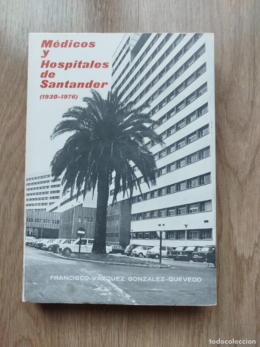 Libros de segunda mano: Libro M&eacute;dicos y Hospitales de Santander (Valdecilla) 1930-1976