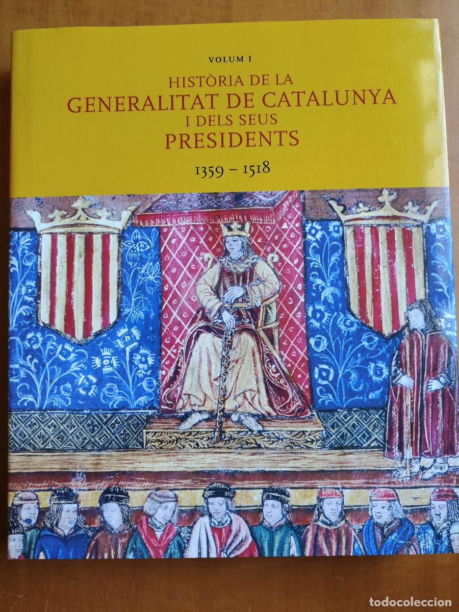Libros de segunda mano: Hist&ograve;ria de la Generallitat de Catalunya i dels seus presidents 1359-1518