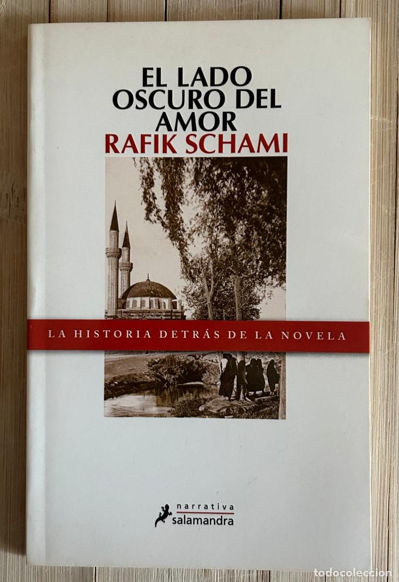Libros de segunda mano: EL LADO OSCURO DEL AMOR - RAFIK SCHAMI - ADELANT EDITORIAL
