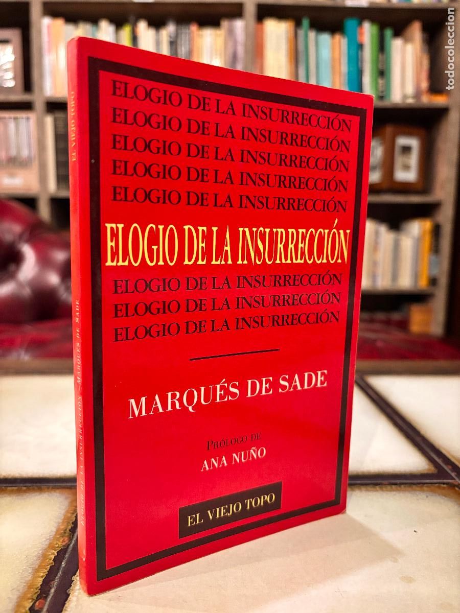 Libros de segunda mano: Elogio de la insurrecci&oacute;n. Marqu&eacute;s de Sade