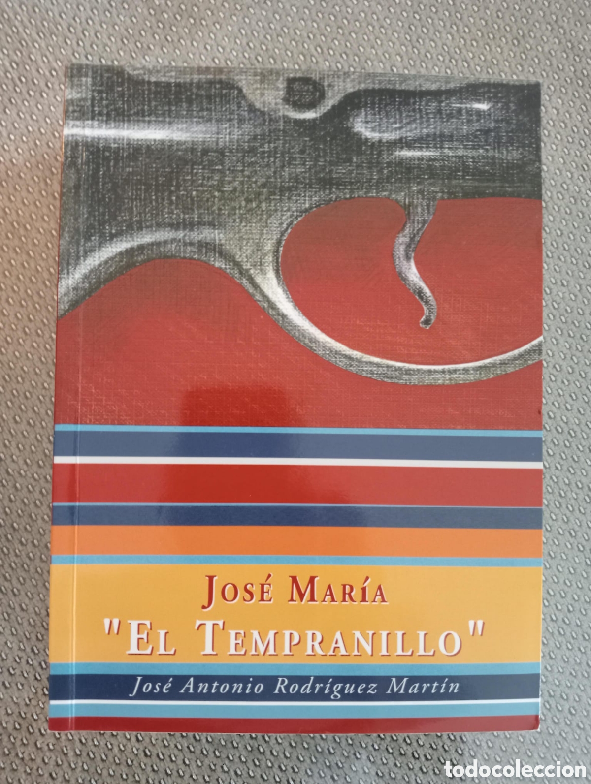 Libros de segunda mano: Jos&eacute; Mar&iacute;a &rdquo;El Tempranillo&rdquo; - Rodr&iacute;guez Mart&iacute;n, Jos&eacute; Antonio
