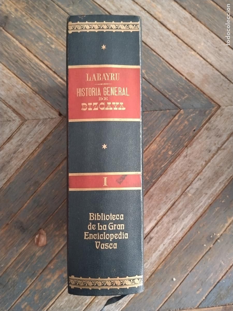 Livros em segunda m&atilde;o: Historia General de Bizkaia &ndash; Estanislao J. de Labayru (Vol. I)