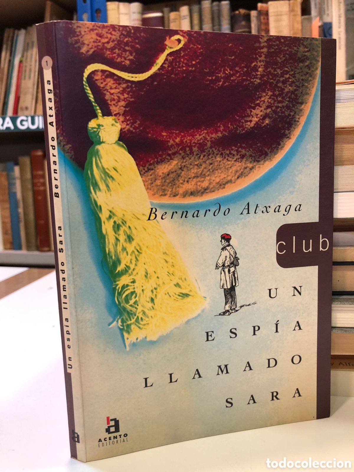 Libri di seconda mano: Un esp&iacute;a llamado Sara - Bernardo Atxaga