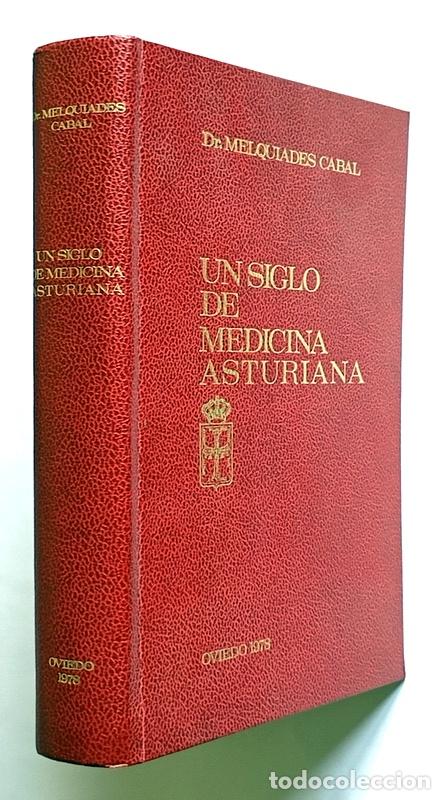 Libros de segunda mano: UN SIGLO DE MEDICINA ASTURIANA - MELQUIADES CABAL