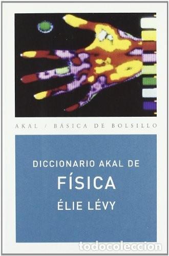 Libros de segunda mano: Diccionario de F&iacute;sica: Basica de Bolsillo - Elie L&eacute;vy - Ediciones Akal - 114