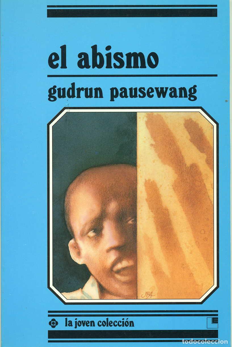 Libros de segunda mano: El Abismo - Pausewang, Gudrun - L&oacute;guez Ediciones - Joven Colecci&oacute;n, 47