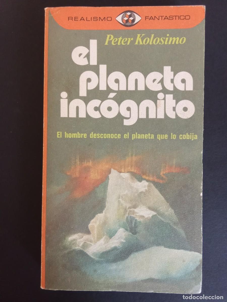 Libros de segunda mano: PETER KOLOSIMO.- El planeta inc&oacute;gnito. Plaza y Jan&eacute;s (1976). Traducci&oacute;n de Juan Moreno. 18 cm. 311 p