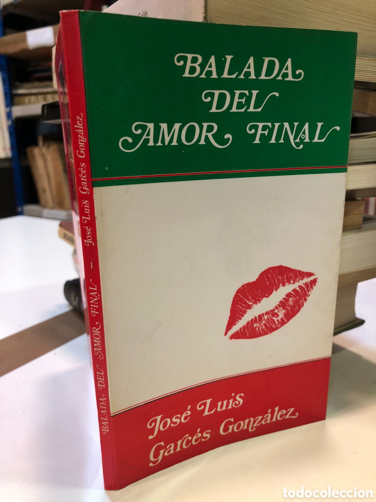 Second hand books: Balada del amor final - Jos&eacute; Luis Garc&eacute;s Gonz&aacute;lez