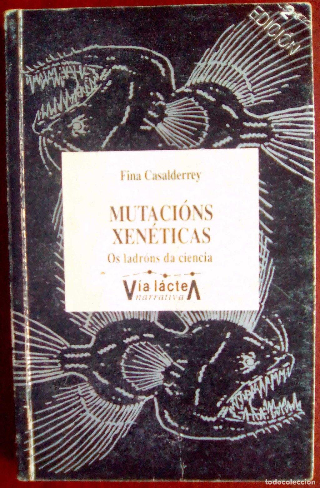Libros de segunda mano: Mutaci&oacute;ns Xen&eacute;ticas - Fina Casalderrey - V&iacute;a L&aacute;ctea Editorial - Narrativa