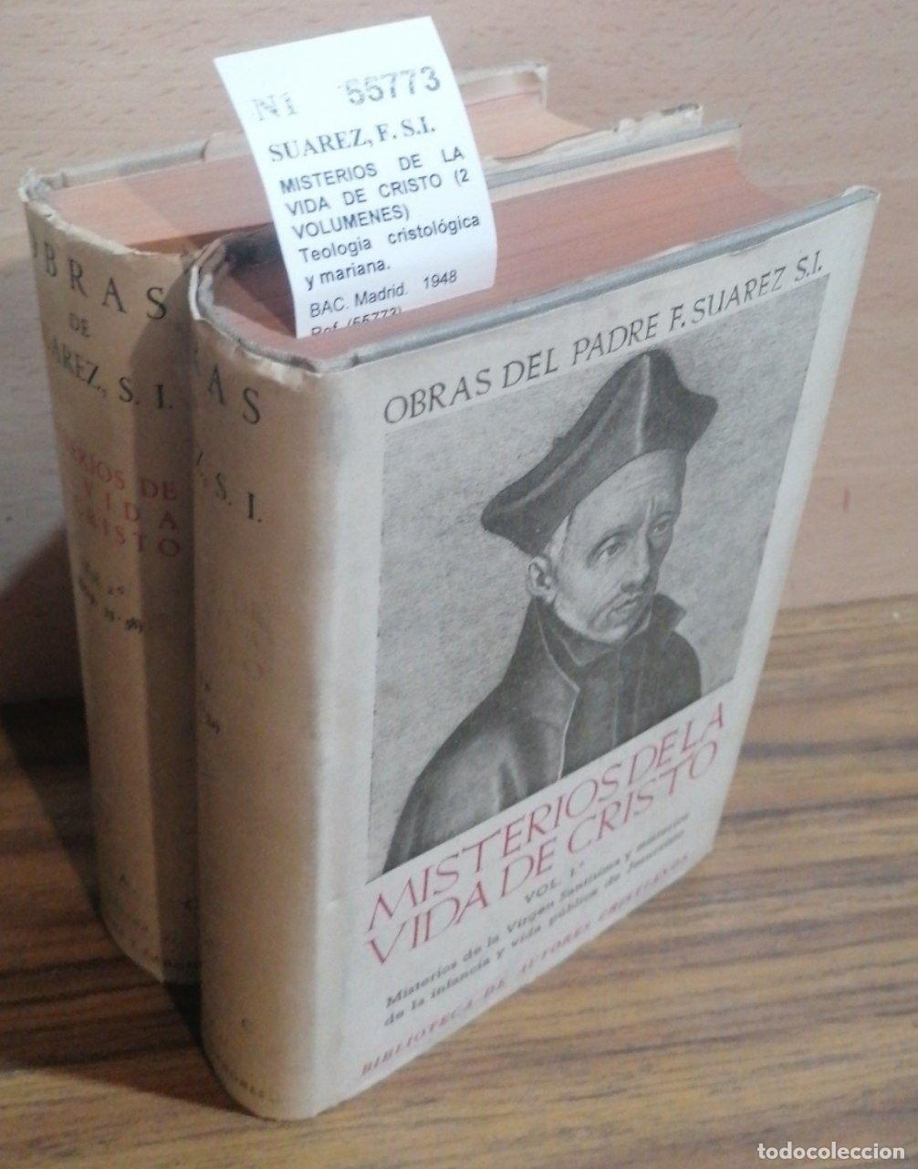 Livres d'occasion: SUAREZ, F. S.I. - MISTERIOS DE LA VIDA DE CRISTO (2 VOLUMENES) Teologia cristol&oacute;gica y mariana.