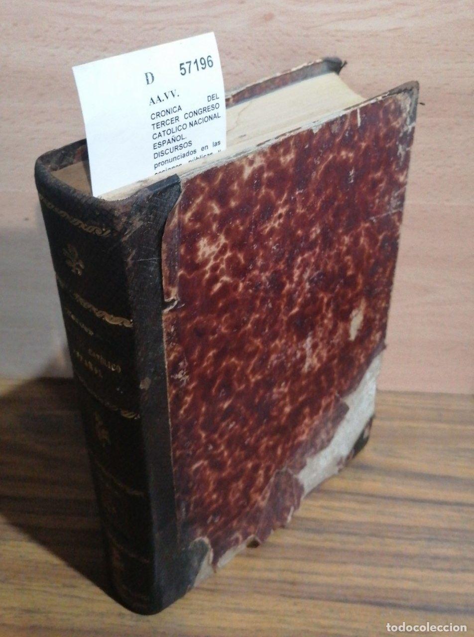 Livres d'occasion: AA.VV. - CRONICA DEL TERCER CONGRESO CATOLICO NACIONAL ESPA&Ntilde;OL. DISCURSOS pronunciados en las sesion