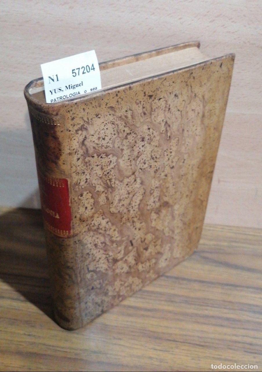 Gebrauchte B&uuml;cher: YUS, Miguel - PATROLOGIA o sea INTRODUCCION HISTORICA Y CRITICA AL ESTUDIO DE LOS SANTOS PADRES, por