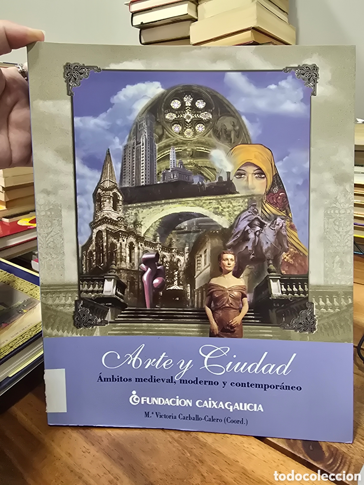 Libros de segunda mano: ARTE Y CIUDAD Ambitos medieval, moderno y contemporaneo FUNDACION CAIXA GALICIA 2000