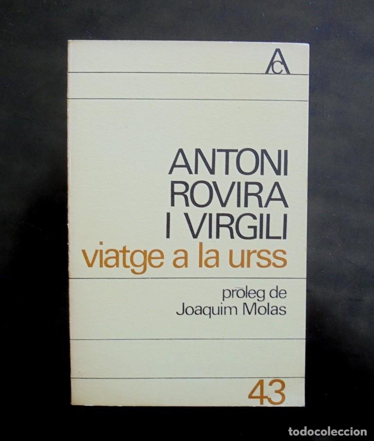 Libros de segunda mano: Antoni Rovira i Virgili Viatge a la URSS, pr&ograve;leg de Joaquim Molas 1968 1a ed. antologia catalana, 43