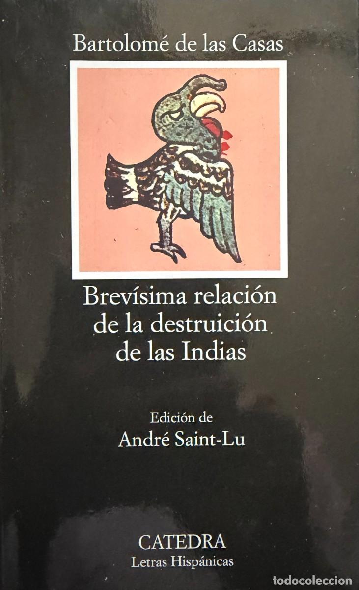 Libros de segunda mano: Bartolom&eacute; de las casas. Brev&iacute;sima relaci&oacute;n de las destrucci&oacute;n de las Indias.