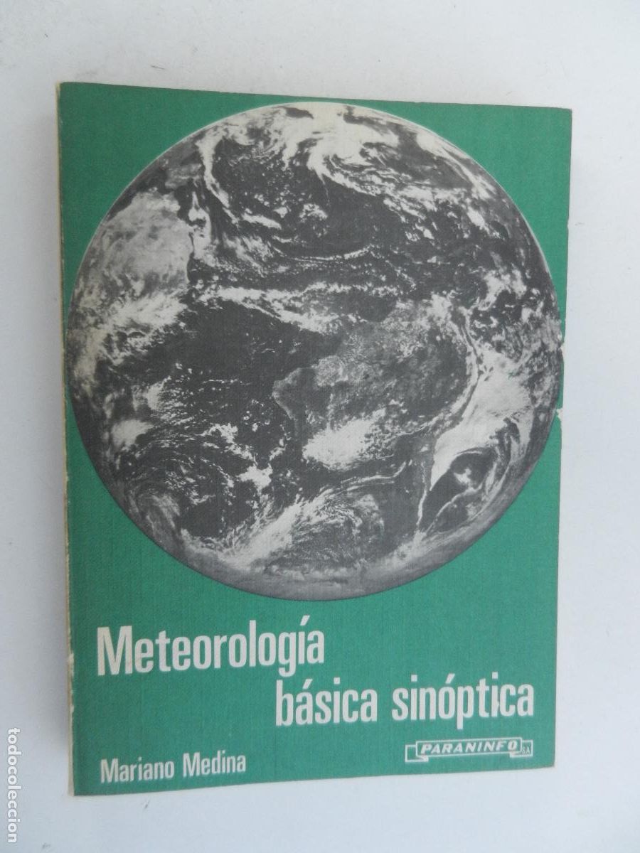 Libros de segunda mano: METEOROLOG&Iacute;A B&Aacute;SICA SIN&Oacute;PTICA - MARIANO MEDINA - PARANINFO 1976.
