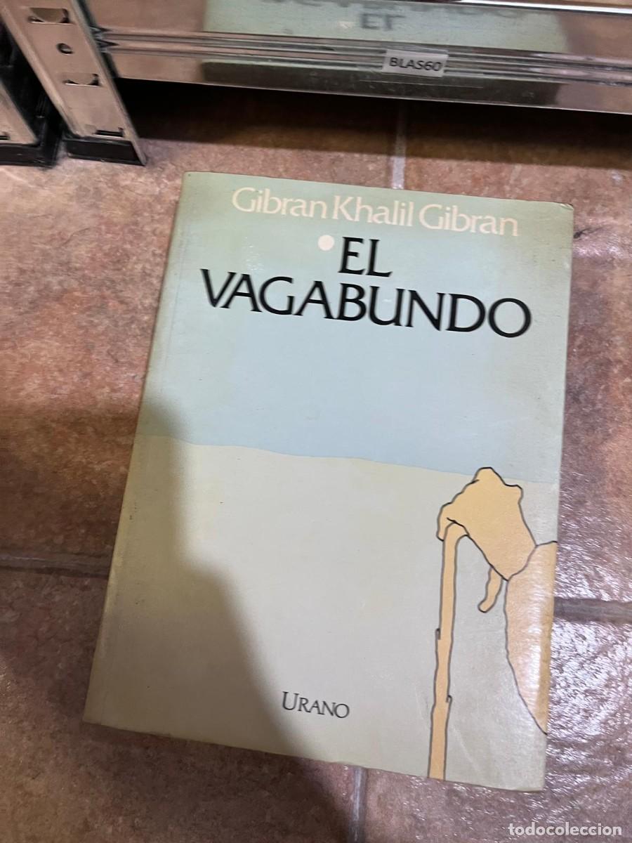 Libros de segunda mano: BLAS60 &mdash; El vagabundo &mdash; Gibran Khalil Gibran &mdash; Urano &mdash;