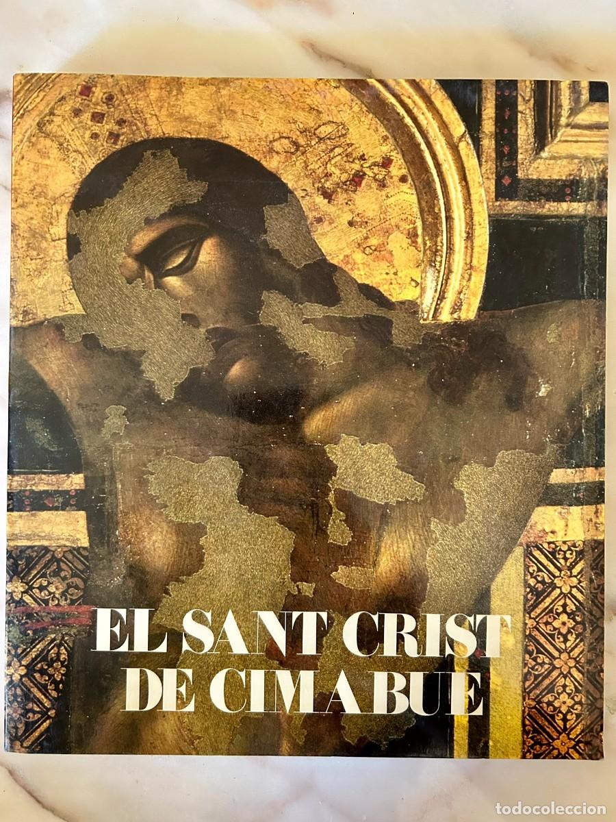 Libros de segunda mano: EL SANT CRIST DE CIMABUE - UMBERTO BALDINI - ORNELLA CASAZZA - PROC&Eacute;S DE RESTAURACIO - EXPOSICI&Oacute;