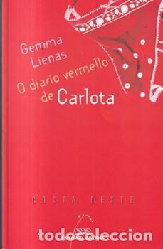 Libros de segunda mano: Diario Vermello de Carlota, o - Gemma Lienas - Editorial Galaxia - Costa Oeste