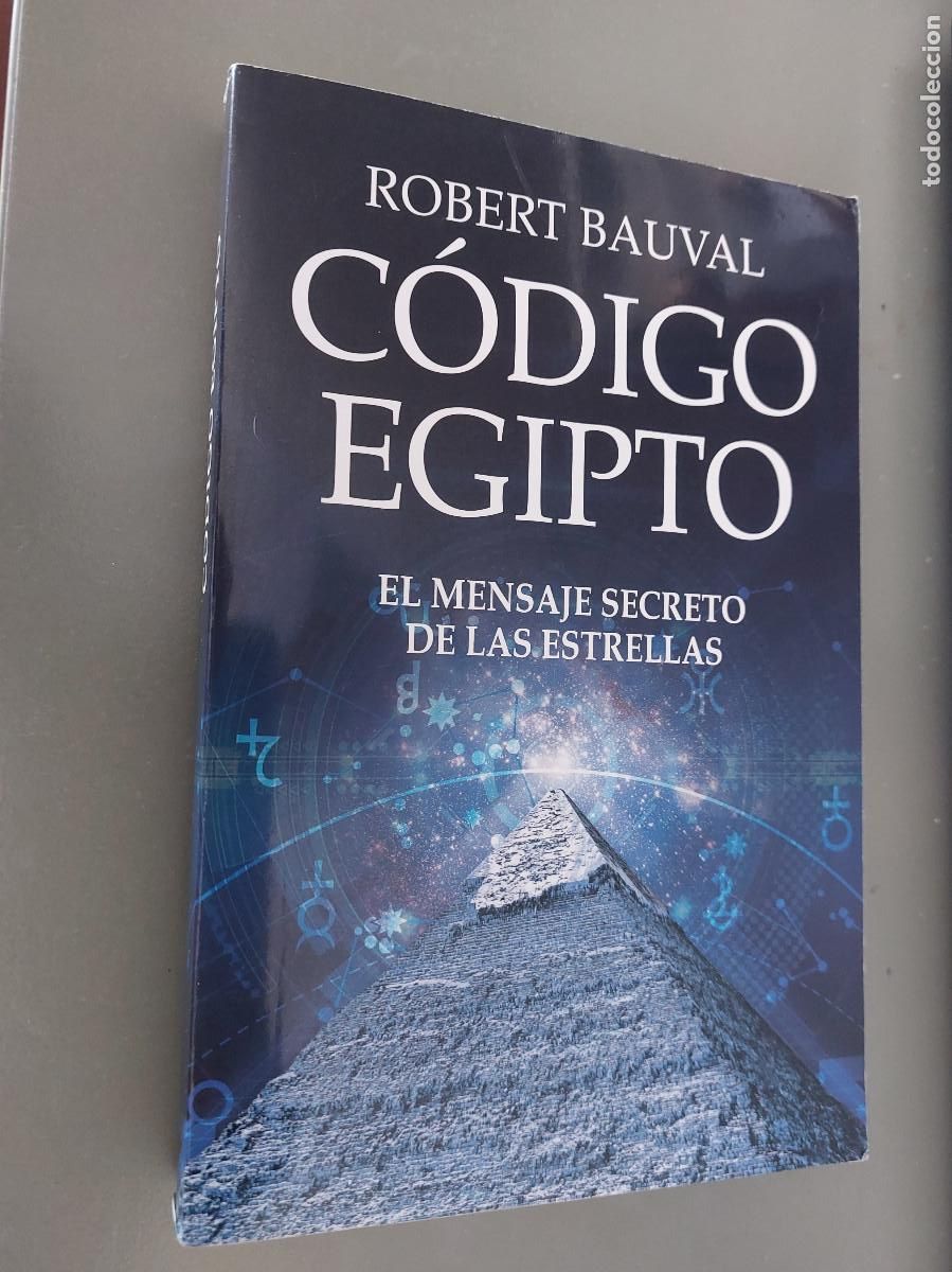 Libros de segunda mano: C&Oacute;DIGO EGIPTO. ROBERT BAUVAL. EL MENSAJE SECRETO DE LAS ESTRELLAS. BUEN ESTADO. E7 1