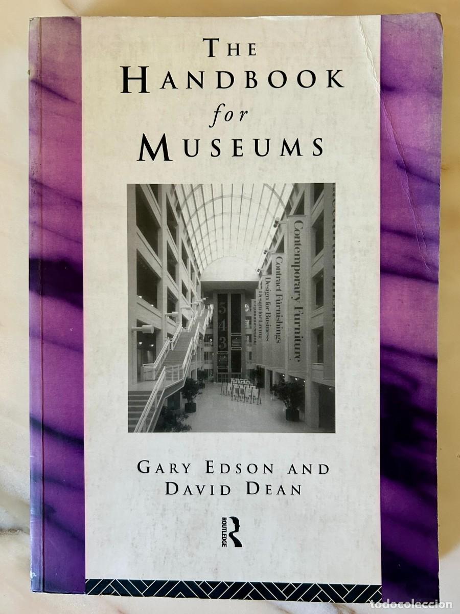 Libros de segunda mano: THE HANDBOOK FOR MUSEUMS - GARY EDSON & DAVID DEAN - ROUTLEDGE HERITAGE CARE PRESERVATION MANAGEMENT