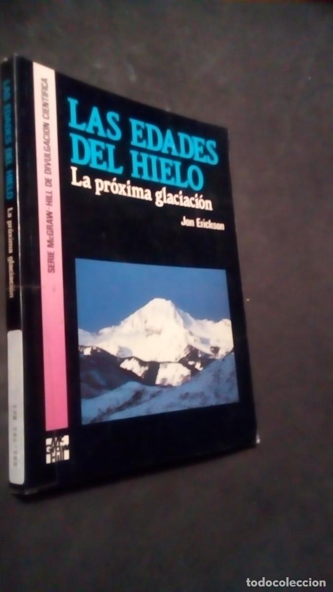 Libros de segunda mano: Erickson, Jon: Las edades del hielo. La pr&oacute;xima glaciaci&oacute;n (McGraw Hill)-COMO NUEVO-VER FOTOS