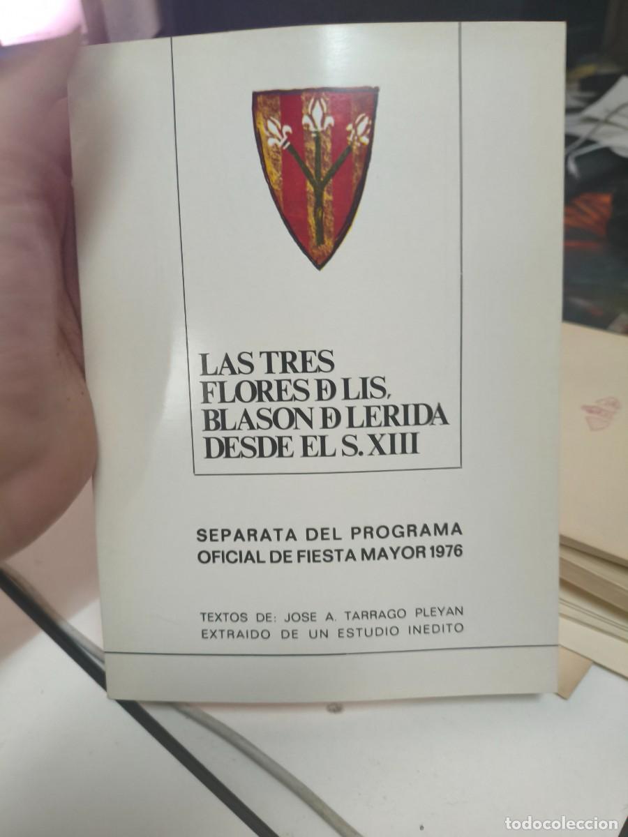 Libros de segunda mano: LAS TRES FLORES DE LIS,BLASON DE LERIDA DESDE EL SIGLO XIII 1976 SEPARATA PROGRAMA FIESTA MAYOR