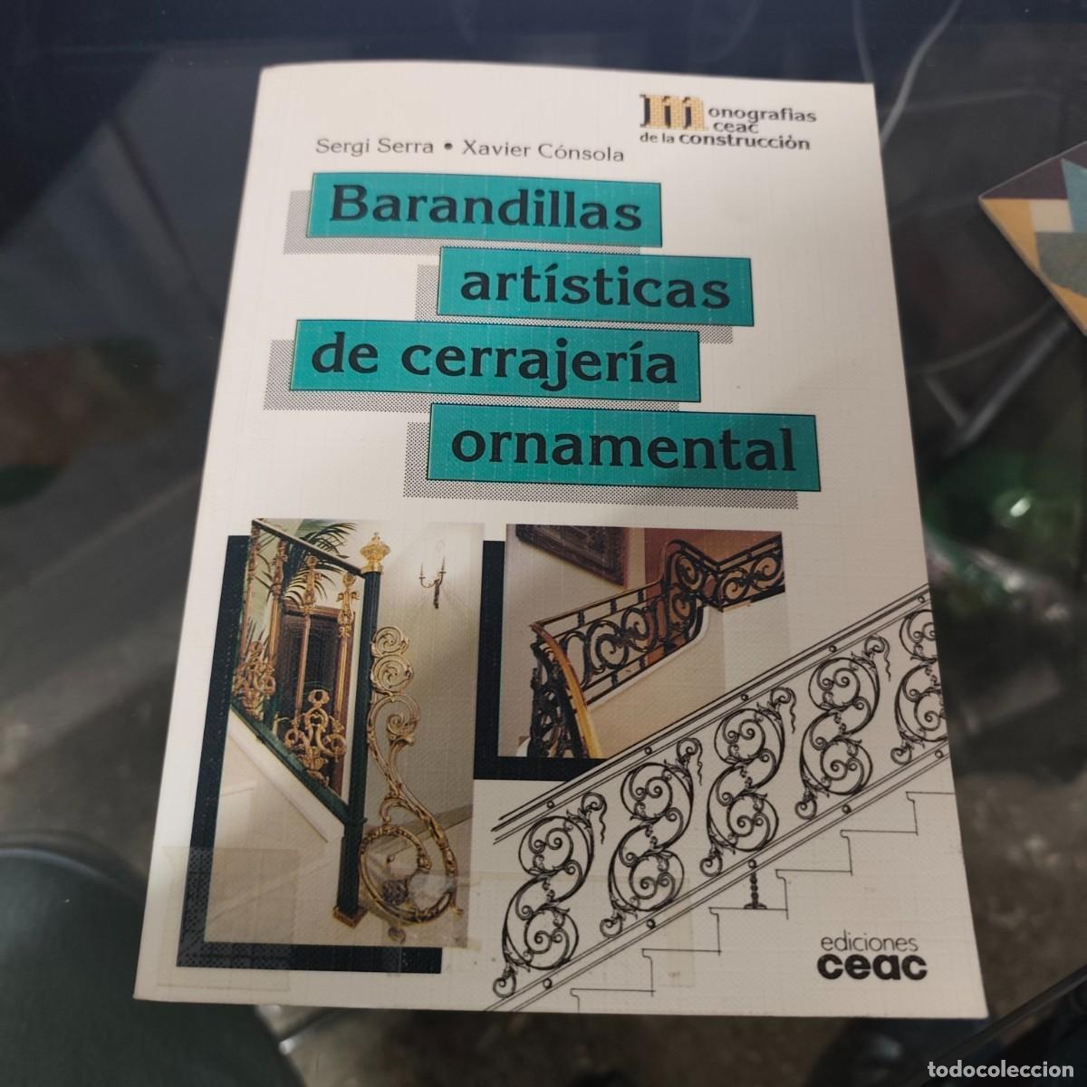 Libros de segunda mano: Libro Barandillas artisticas de Cerrajeria Ornamental-Sergi Serra y Xabier Consola