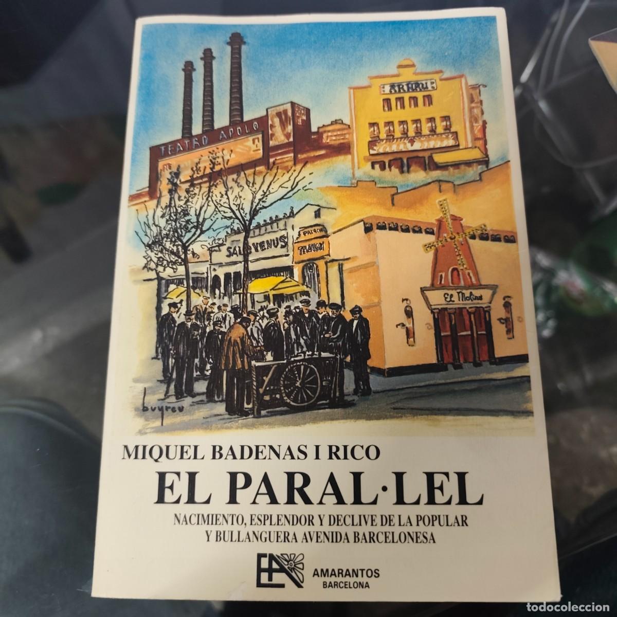 Libros de segunda mano: Libro El Paral&middot;lel - Miquel Badenas I Rico, con Dedicatoria de Autor a Luis Del Olmo - Amarantos