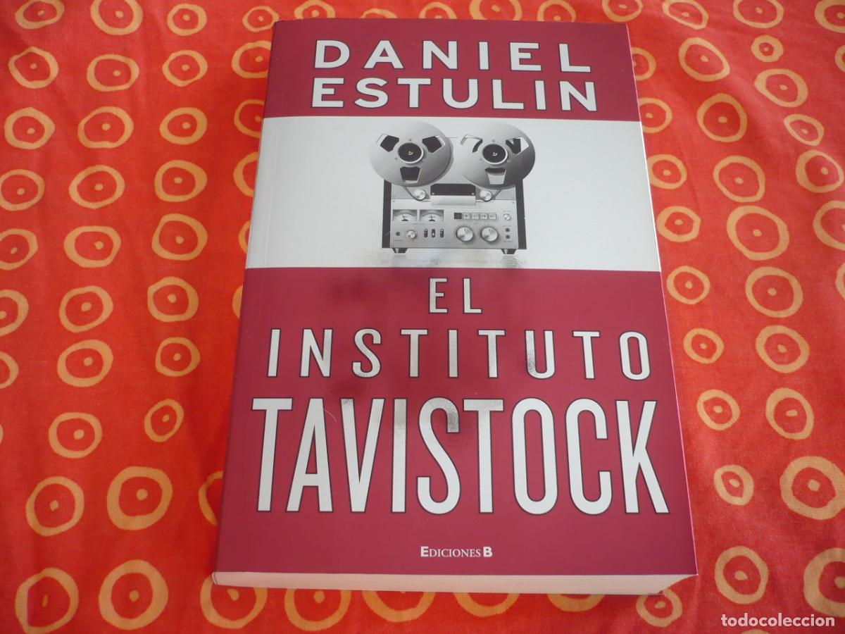 Libros de segunda mano: EL INSTITUTO TAVISTOCK ( DANIEL ESTULIN ) 2011 CIA CONSPIRACION CONTROL MENTAL CLUB BILDERBERG