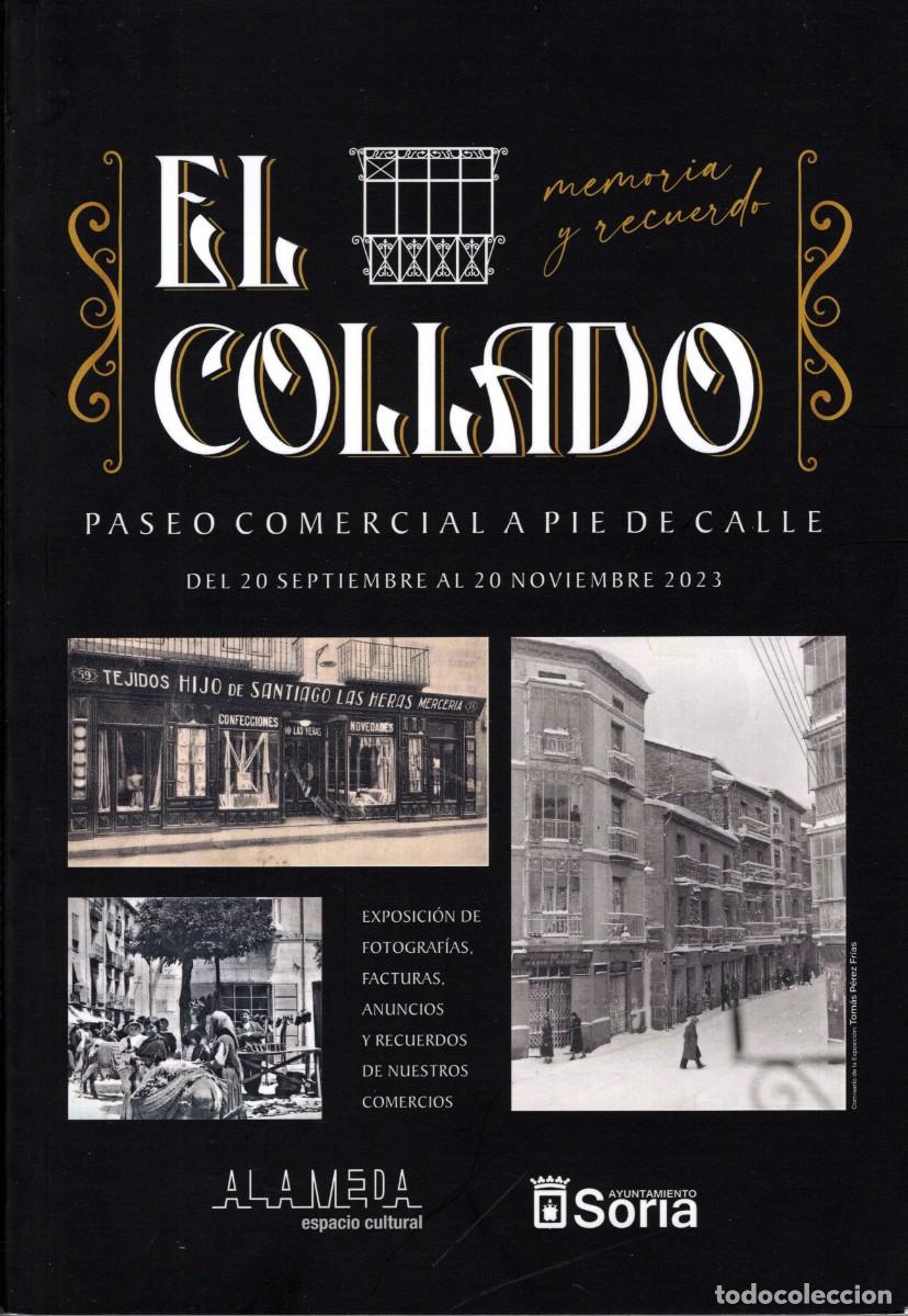 Libros de segunda mano: EL COLLADO. MEMORIA Y RECUERDO. SORIA. EXPOSICION DE FOTOGRAF&Iacute;AS - 2023