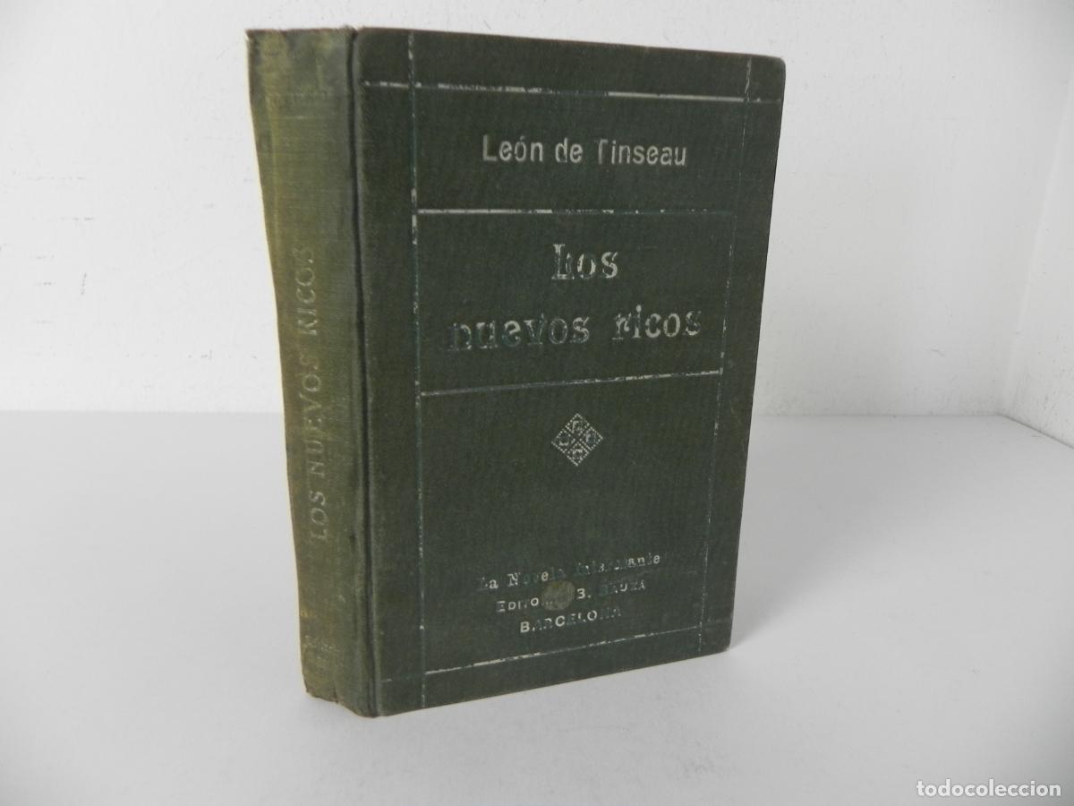 Libros de segunda mano: Los Nuevos Ricos - Le&oacute;n de Tinseau - Editorial B. Bauz&aacute; (Barcelona) - C. 1920/1930