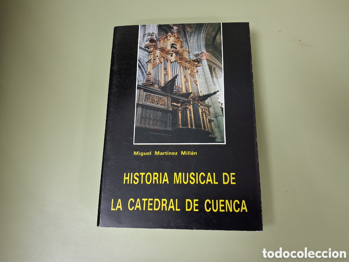 Libros de segunda mano: LIBRO HISTORIA MUSICAL DE LA.CATEDRAL DE CUENCA MIGUEL MARTINEZ MILLAN
